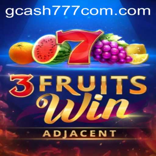 Exploring 3FruitsWin: A New Exciting Gaming Experience with GCash777