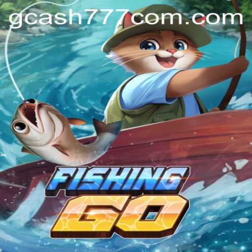 Dive into the Exciting World of FishingGO with GCASH777